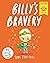 Billy's Bravery: A brand ne...
