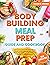 Bodybuilding Meal Prep | Guide and Cookbook by Harold D. Mitchell