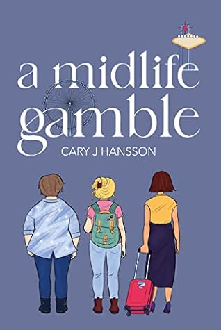 A Midlife Gamble by Cary J. Hansson