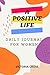 A POSITIVE LIFE: DAILY JOUR...