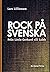 Rock på svenska : Från Little Gerhard till Laleh