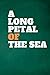 A Long Petal of the Sea