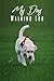 My dog Walking log book: Gr...