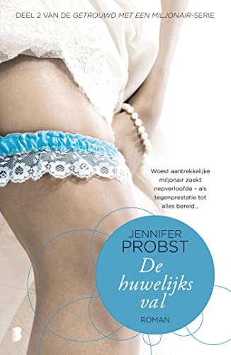 De huwelijksval (Getrouwd met een miljonair Book 2) (Dutch Edition)