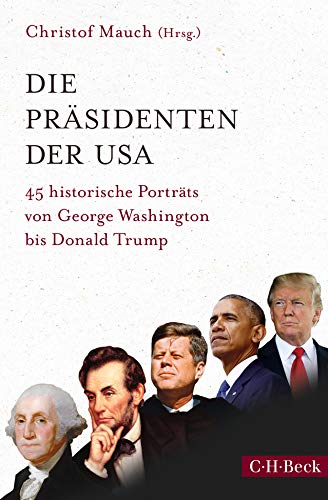 Die Präsidenten der USA: 45 Historische Porträts von George Washington bis Donald Trump (Paperback)