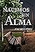 NACIMOS SIN ALMA (Trauma)