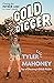 Gold Digger by Tyler Mahoney