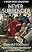 Never Surrender: A Short Story Collection (Historical Heroes Book 3)