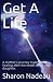Get A Life: A mother's jour...