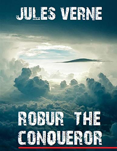 Robur the Conqueror: