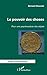 Le pouvoir des choses: Pour...