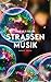 Straßenmusik: Roman (German Edition)