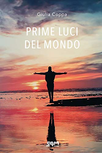 Prime luci del mondo (Italian Edition)
