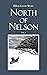 North of Nelson: Stories of Michigan's Upper Peninsula - Volume 1 (North of Nelson - Stories of Michigan's Upper Peninsula)