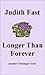 Longer Than Forever by Judith Fast