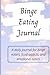 Binge Eating Journal: A dai...