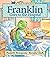 Franklin Goes to the Hospital by Paulette Bourgeois