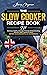 The Slow Cooker Recipe Book UK by James         Chapman