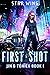 First Shot