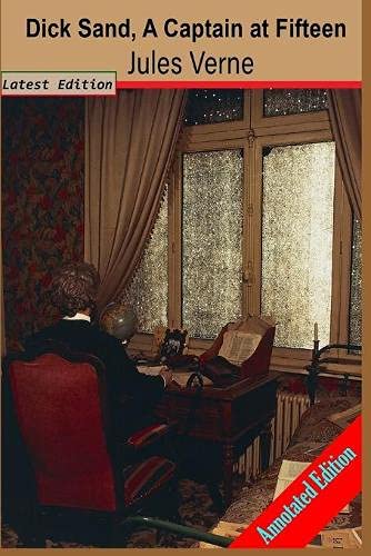 Dick Sands the Boy Captain by Jules Verne (Action & Adventure) Annotated Edition