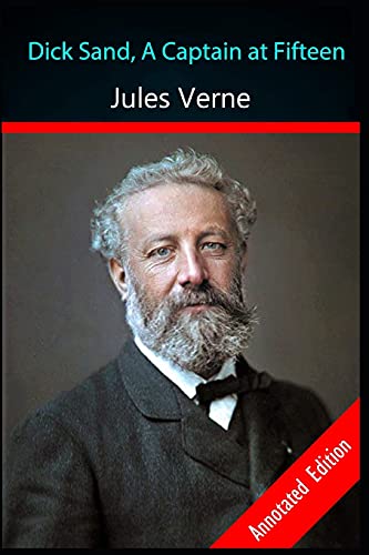 Dick Sands the Boy Captain By Jules Verne "An Action & Adventure Novel" Annotated