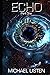 Echo: Part One (Echo: A Space Opera Duology)