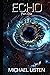 Echo: Part One (Echo #1)