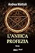 L'antica profezia by Andrea Mattioli