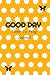 Good Day by Stacy Jaye