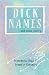 Dick Names and other poetry