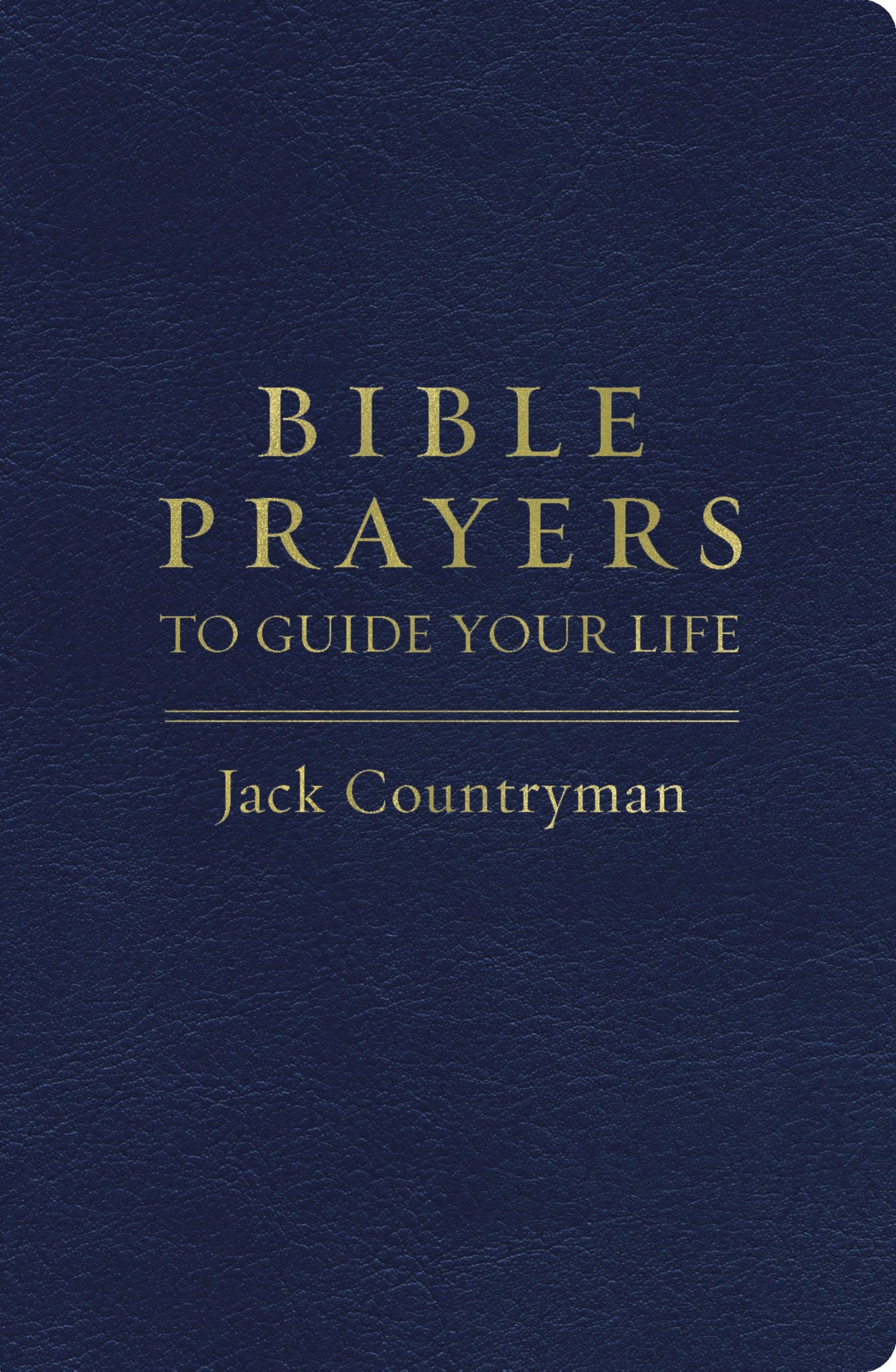 Bible Prayers to Guide Your Life: Drawing Closer to God Through Prayer (Kindle Edition)