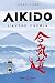 Aïkido, l'autre chemin (Sports) by Thierry Pardo