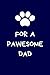 For a Pawesome Dad: Cute, F...