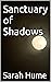 Sanctuary of Shadows by Sarah Hume