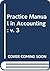 Practice Manual in Accounti...