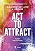 Act to Attract
