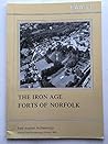 EAA 54: The Iron Age Forts of Norfolk EAA 54: The Iron Age Forts of Norfolk