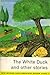 White Duck and Other Stories (New Method Supplementary Readers)