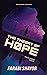 The Theory of Hope - Story of a Quantum Traveller by Farabi Shayor The Theory of Hope - Story of a Quantum Traveller by Farabi Shayor