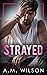 Strayed (Powell Sanctuary #2)