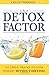 The Detox Factor: 101 Tips ...