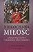 Niekochana miłość. Droga kr...