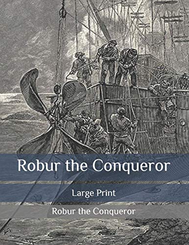 Robur the Conqueror: Large Print
