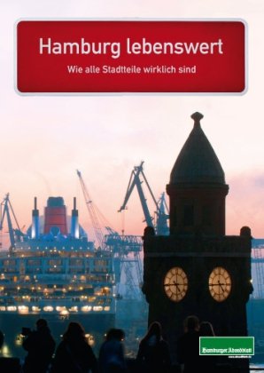 Hamburg lebenswert: Die schönsten Seiten aller 104 Stadtteile (Hardcover)