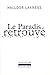 Le Paradis retrouvé by Halldór Laxness