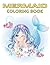 Mermaid Coloring Book: 60 C...