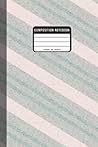 Composition Notebook: Primary Lined Composition Notebooks - 6" x 9 inches (Medium) Primary lined Composition Notebooks - 120 Lined Pages - Lined Notebook Composition Notebook: Primary Lined Composition Notebooks - 6" x 9 inches (Medium) Primary lined Composition Notebooks - 120 Lined Pages - Lined Notebook