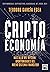Criptoeconomía: Más allá del bitcoin: Oportunidades para el sistema financiero (Acción empresarial) (Spanish Edition)