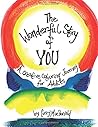 The Wonderful Story of You: A Creative Colouring Journey for Adults The Wonderful Story of You: A Creative Colouring Journey for Adults
