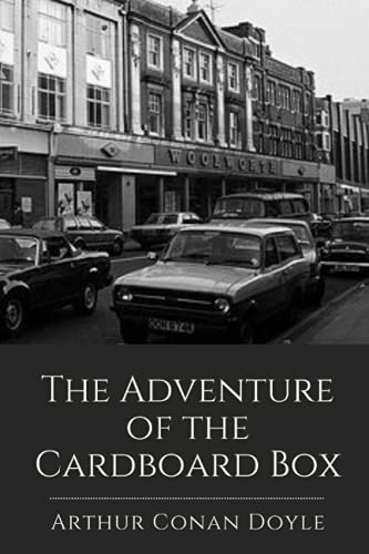 The Adventure of the Cardboard Box: Original Classics and Annotated
